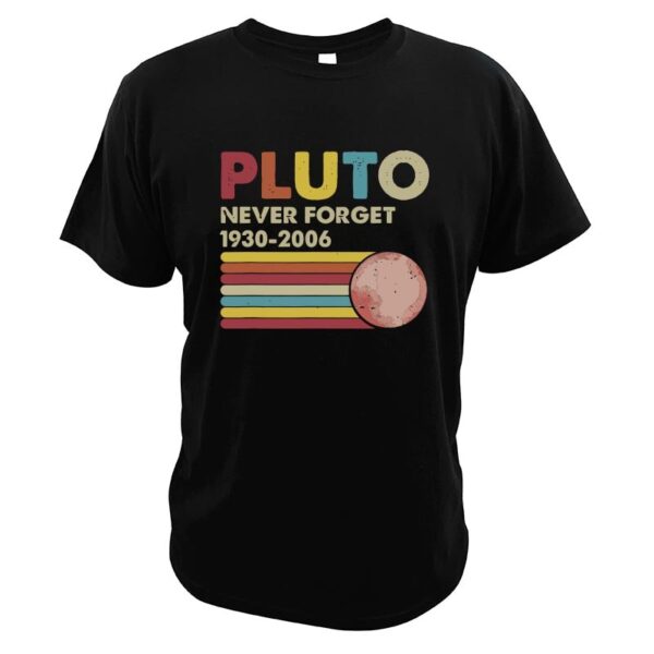 प्लूटो टी शर्ट कभी न भूलें विंटेज अजीब बात है ज्योतिष प्रेमी उपहार डिजिटल प्रिंट बौना ग्रह उच्च गुणवत्ता
