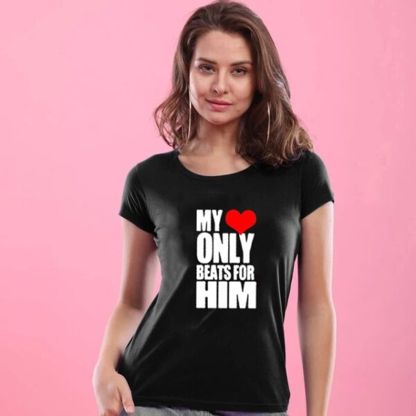 My Heart Only Beats for Him Her Matching Couple Shirts Valentines Day Gift Couples Tee Shirts 1.jpg 640x640 1