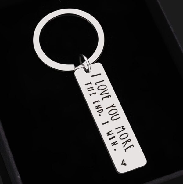 I LOVE YOU MORE THE END I Win Key Chains Stainless Steel Keychain For Women s 2